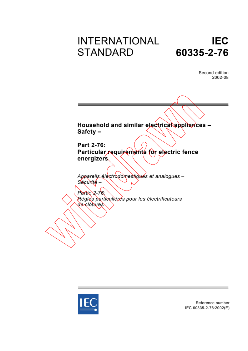 IEC 60335-2-76:2002 IEC 60335-2-76:2002 - Household and similar electrical appliances - Safety - Part 2-76: Particular requirements for electric fence energizers
Released:8/12/2002 - Page 1 preview