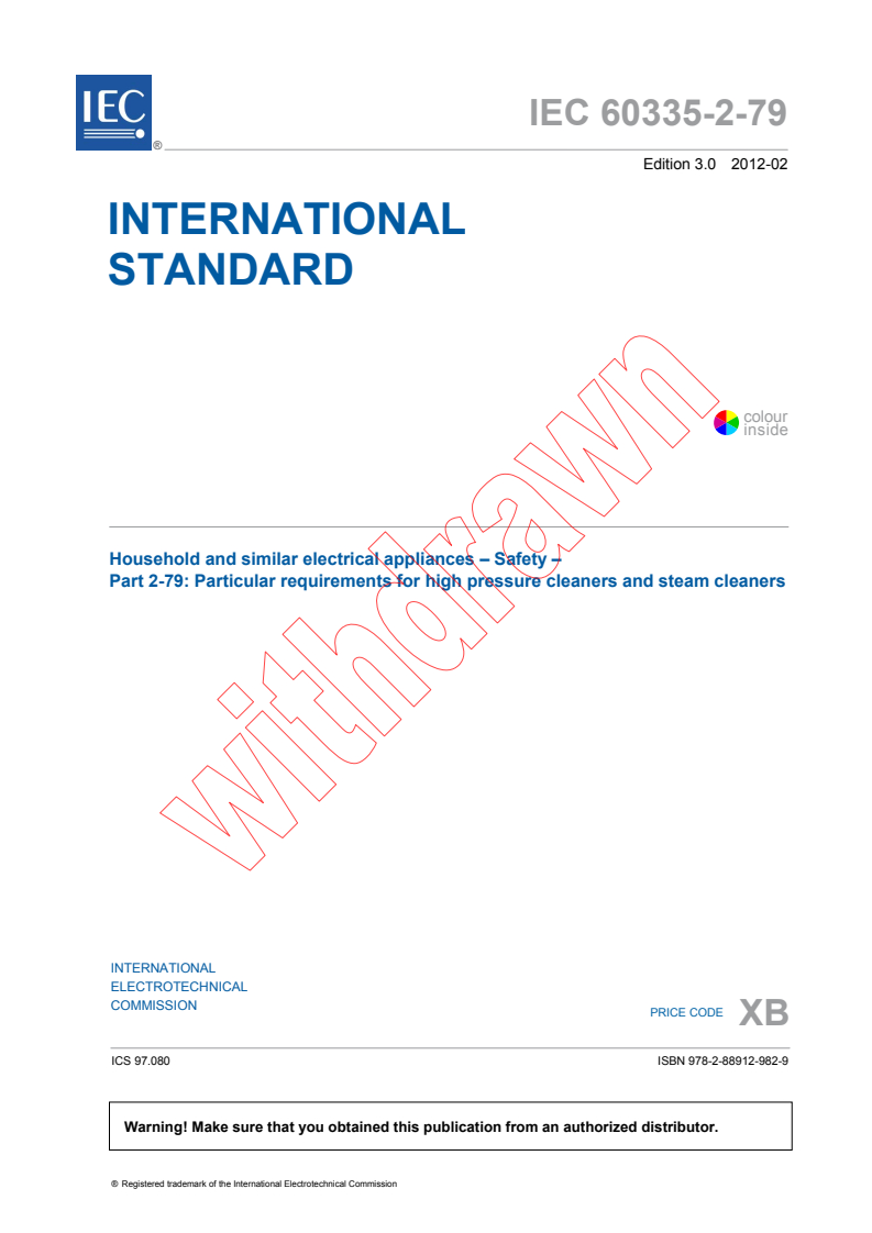 IEC 60335-2-79:2012 IEC 60335-2-79:2012 - Household and similar electrical appliances - Safety - Part 2-79: Particular requirements for high pressure cleaners and steam cleaners
Released:2/28/2012 - Page 3 preview