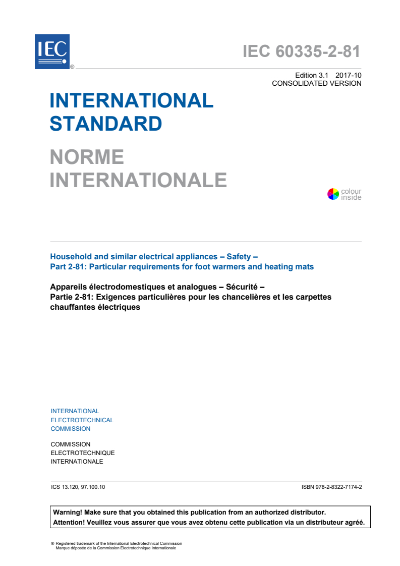 IEC 60335-2-81:2015 IEC 60335-2-81:2015+AMD1:2017 CSV - Household and similar electrical appliances - Safety - Part 2-81: Particular requirements for foot warmers and heating mats
Released:10/5/2017 - Page 3 preview