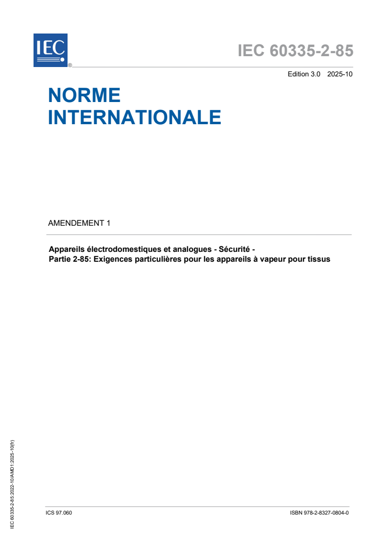 IEC 60335-2-85:2022/AMD1:2025 - Amendement 1 - Appareils électrodomestiques et analogues - Sécurité - Partie 2-85: Exigences particulières pour les appareils à vapeur pour tissus
Released:30. 10. 2025
Isbn:9782832708040
