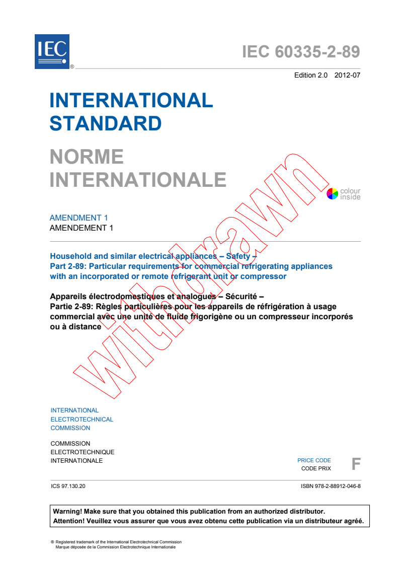 IEC 60335-2-89:2010/AMD1:2012 IEC 60335-2-89:2010/AMD1:2012 - Amendment 1 - Household and similar electrical appliances - Safety - Part 2-89: Particular requirements for commercial refrigerating appliances with an incorporated or remote refrigerant unit or compressor
Released:7/17/2012 - Page 3 preview