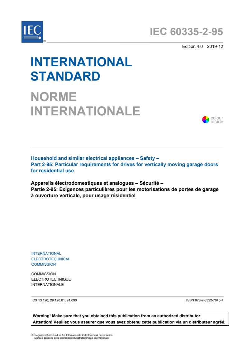 IEC 60335-2-95:2019 IEC 60335-2-95:2019 - Household and similar electrical appliances - Safety - Part 2-95: Particular requirements for drives for vertically moving garage doors for residential use
Released:12/5/2019 - Page 3 preview