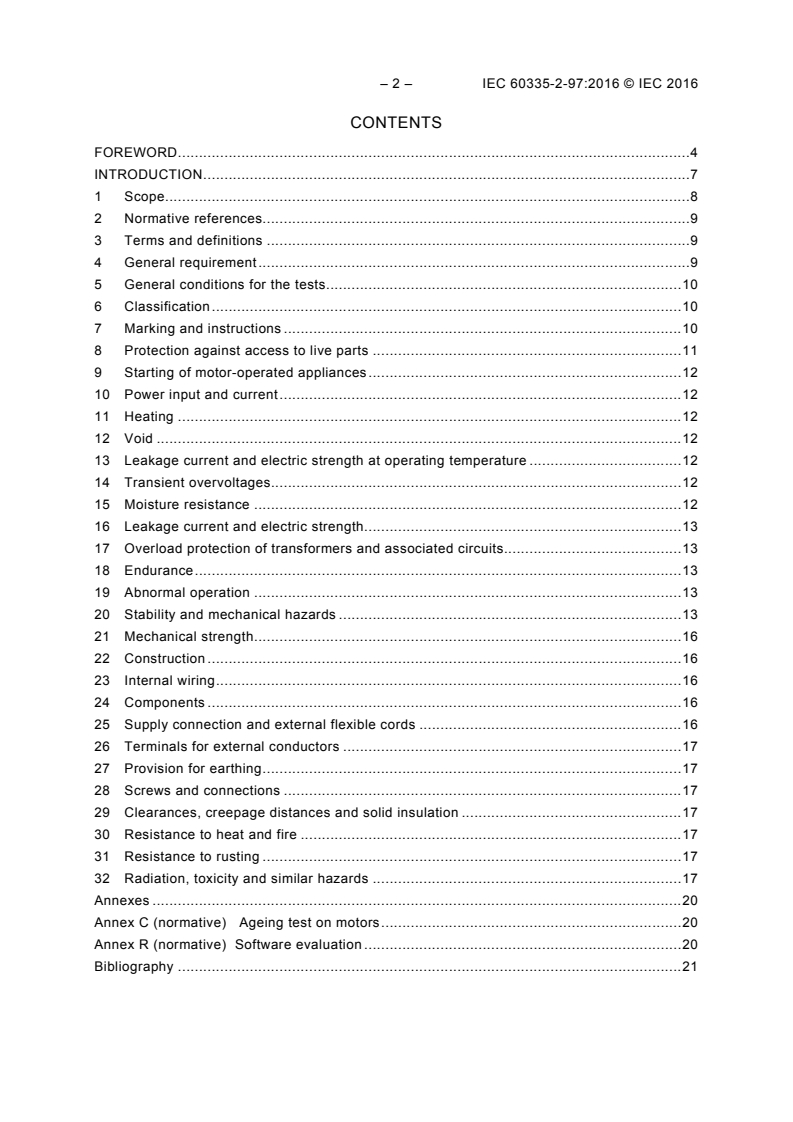IEC 60335-2-97:2016 IEC 60335-2-97:2016 - Household and similar electrical appliances - Safety - Part 2-97: Particular requirements for drives for shutters, awnings, blinds and similar equipment
Released:4/20/2016 - Page 4 preview