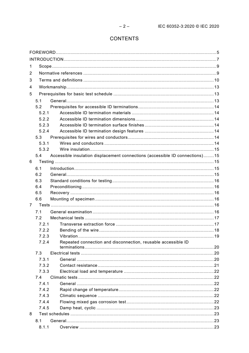IEC 60352-3:2020 IEC 60352-3:2020 - Solderless connections - Part 3: Accessible insulation displacement (ID) connections - General requirements, test methods and practical guidance
Released:4/9/2020 - Page 4 preview