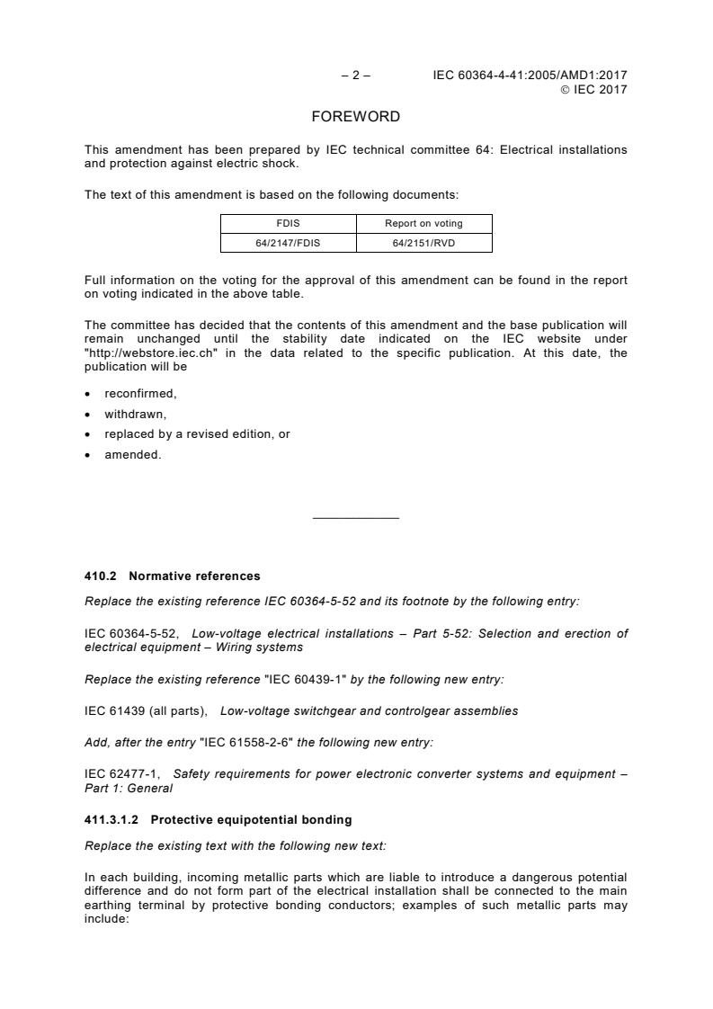 IEC 60364-4-41:2005/AMD1:2017 IEC 60364-4-41:2005/AMD1:2017 - Amendment 1 - Low voltage electrical installations - Part 4-41: Protection for safety - Protection against electric shock
Released:3/17/2017 - Page 4 preview