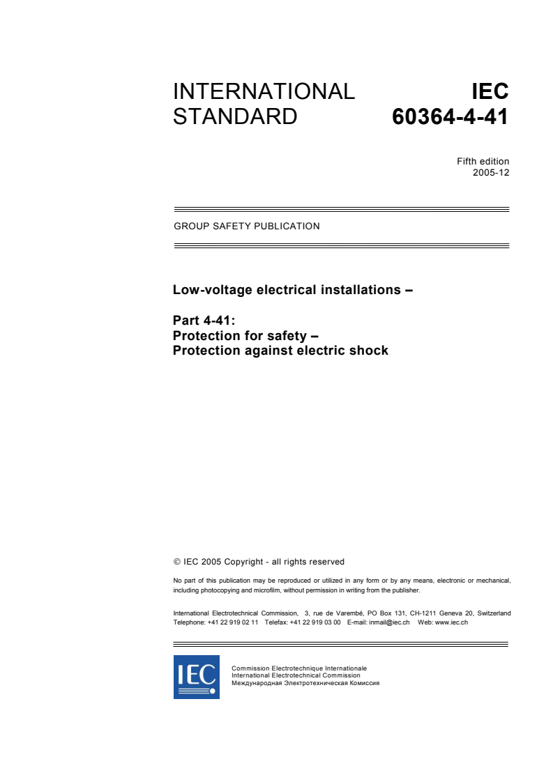 IEC 60364-4-41:2005 IEC 60364-4-41:2005 - Low-voltage electrical installations - Part 4-41: Protection for safety - Protection against electric shock
Released:12/15/2005 - Page 3 preview