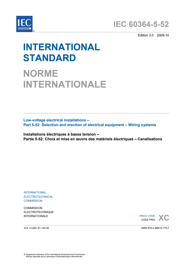 IEC 60364-5-52:2009 IEC 60364-5-52:2009 - Low-voltage electrical installations - Part 5-52: Selection and erection of electrical equipment - Wiring systems
Released:10/20/2009 - Page 3 preview