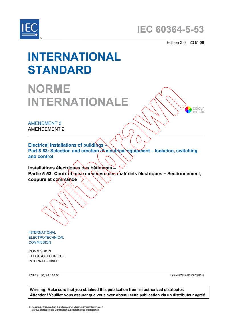 IEC 60364-5-53:2001/AMD2:2015 IEC 60364-5-53:2001/AMD2:2015 - Amendment 2 - Electrical installations of buildings - Part 5-53: Selection and erection of electrical equipment - Isolation, switching and control
Released:9/23/2015 - Page 3 preview