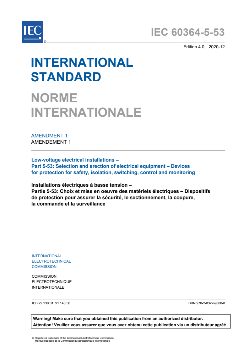 IEC 60364-5-53:2019/AMD1:2020 IEC 60364-5-53:2019/AMD1:2020 - Amendment 1 - Low-Voltage electrical installations - Part 5-53: Selection and erection of electrical equipment - Devices for protection for safety, isolation, switching, control and monitoring
Released:12/10/2020 - Page 3 preview
