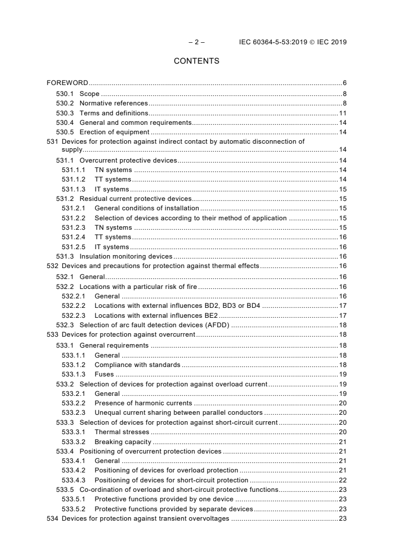 IEC 60364-5-53:2019 IEC 60364-5-53:2019 - Low-voltage electrical installations - Part 5-53: Selection and erection of electrical equipment - Devices for protection for safety, isolation, switching, control and monitoring
Released:2/21/2019 - Page 4 preview