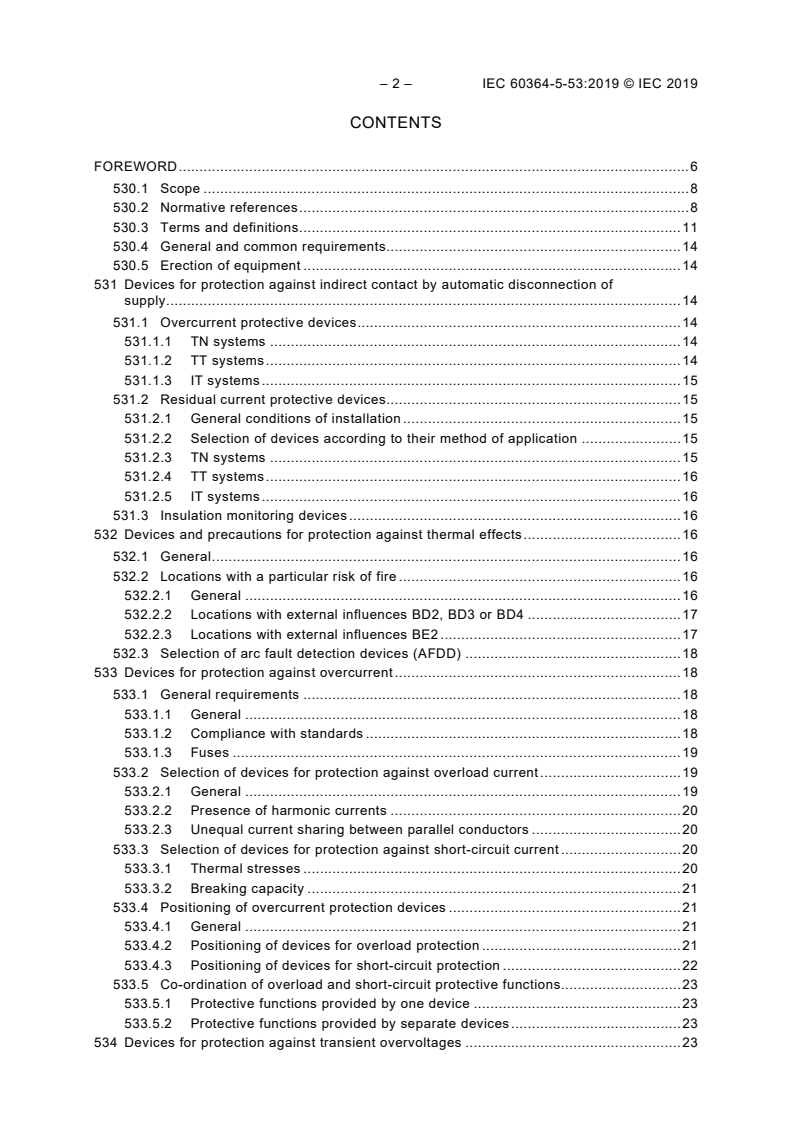 IEC 60364-5-53:2019 IEC 60364-5-53:2019 - Low-voltage electrical installations - Part 5-53: Selection and erection of electrical equipment - Devices for protection for safety, isolation, switching, control and monitoring
Released:11/22/2019 - Page 4 preview