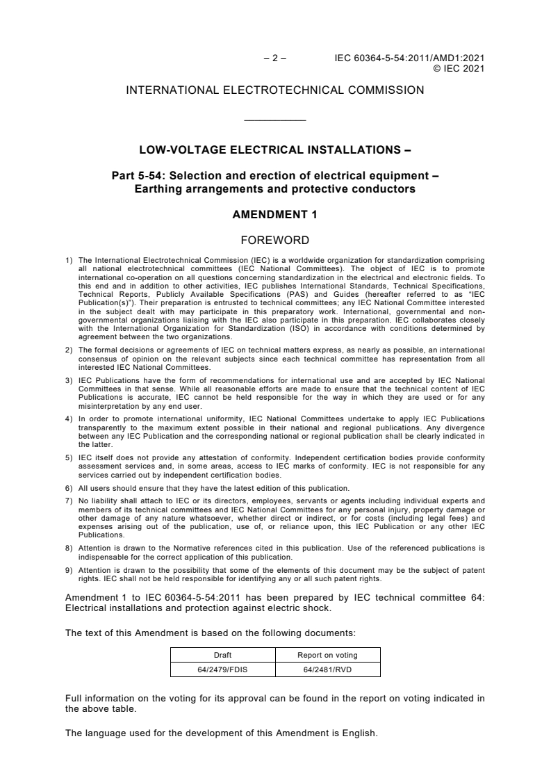 IEC 60364-5-54:2011/AMD1:2021 IEC 60364-5-54:2011/AMD1:2021 - Amendment 1 - Low-voltage electrical installations - Part 5-54: Selection and erection of electrical equipment - Earthing arrangements and protective conductors
Released:4/13/2021 - Page 4 preview
