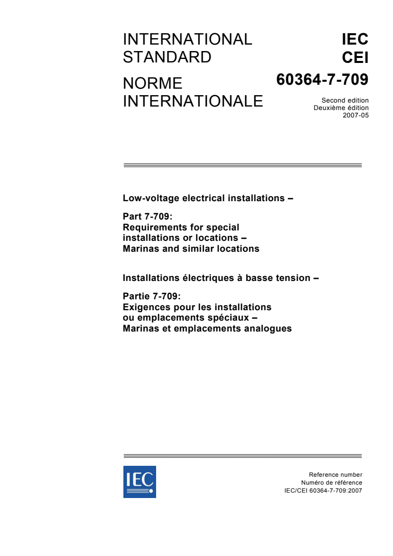 IEC 60364-7-709:2007 IEC 60364-7-709:2007 - Low-voltage electrical installations - Part 7-709: Requirements for special installations or locations - Marinas and similar locations - Page 1 preview