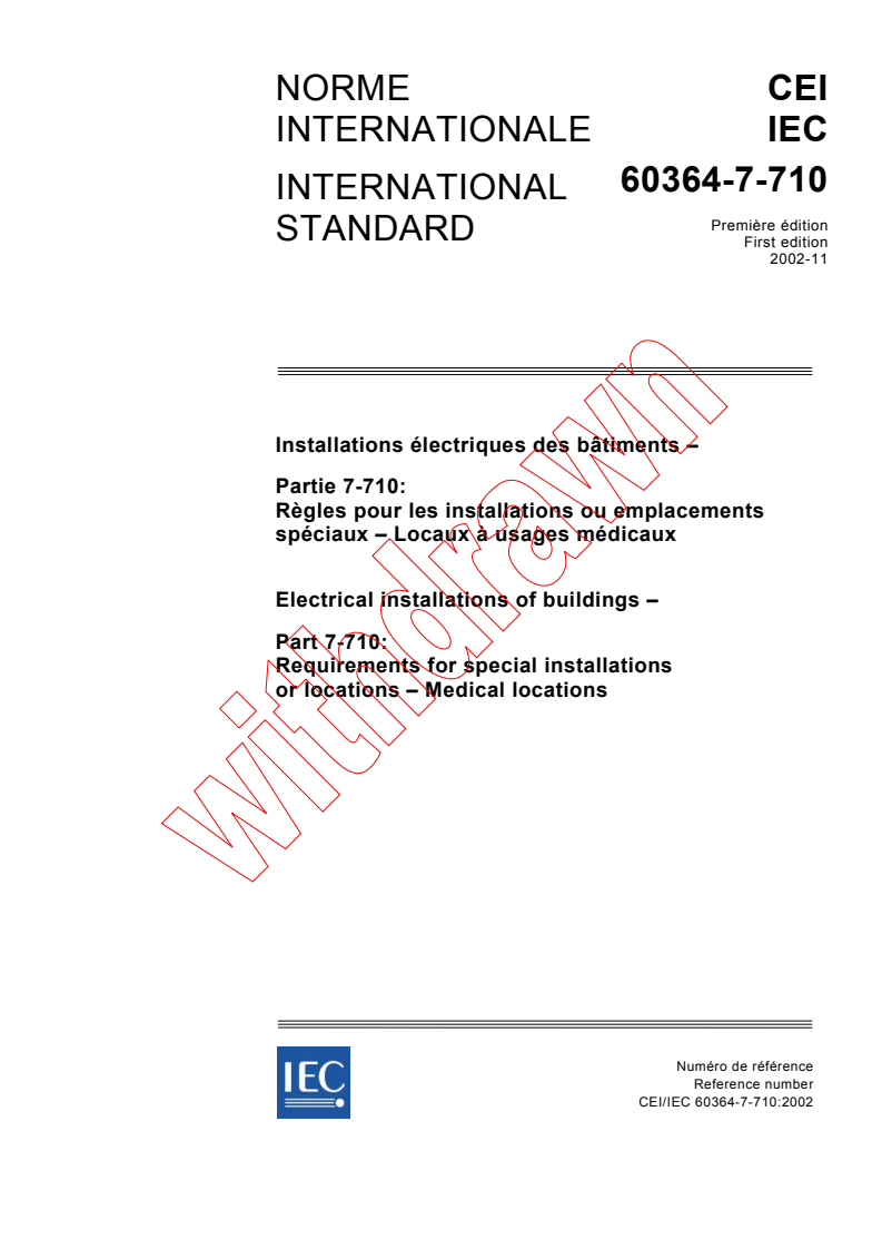 IEC 60364-7-710:2002 IEC 60364-7-710:2002 - Electrical installations of buildings - Part 7-710: Requirements for special installations or locations - Medical locations - Page 1 preview