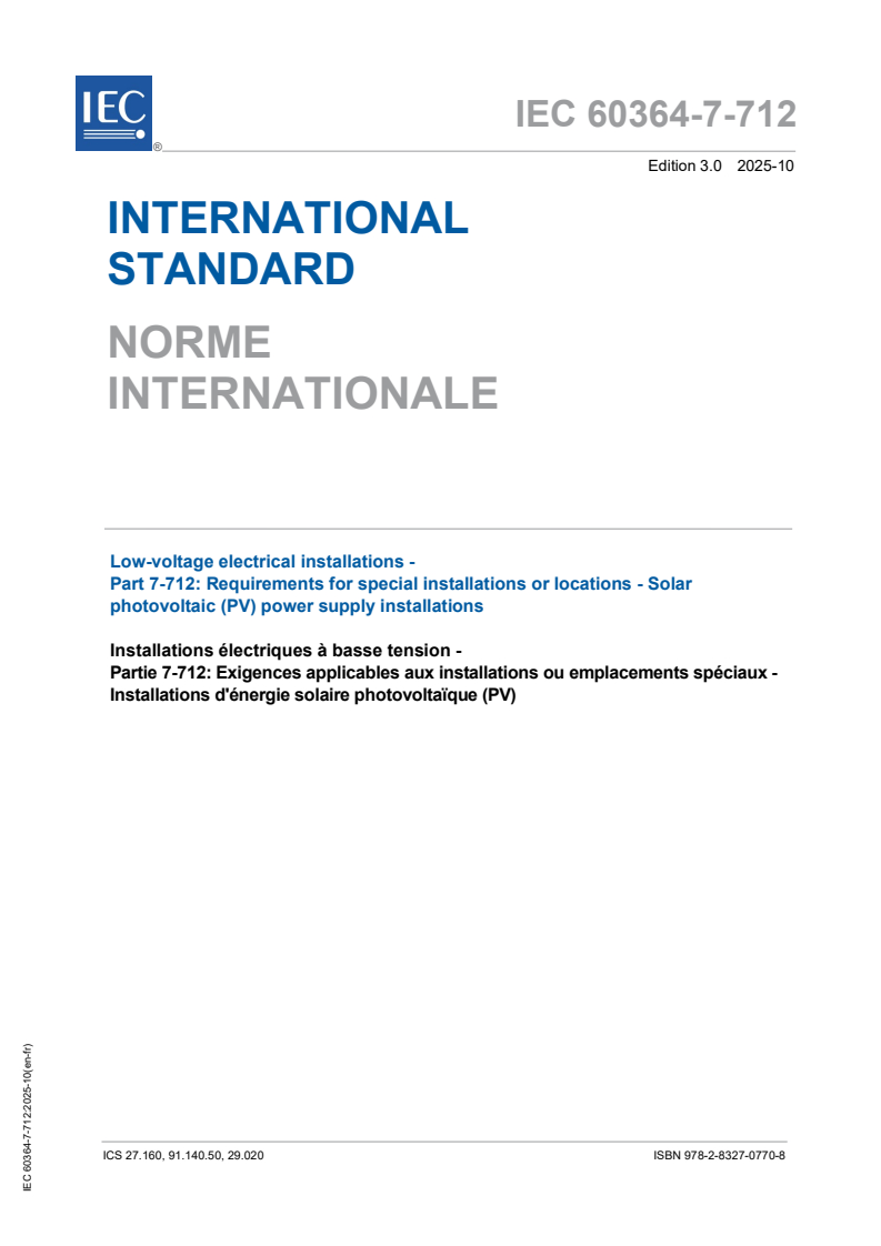 IEC 60364-7-712:2025 IEC 60364-7-712:2025 - Low-voltage electrical installations - Part 7-712: Requirements for special installations or locations - Solar photovoltaic (PV) power supply installations
Released:21. 10. 2025
Isbn:9782832707708