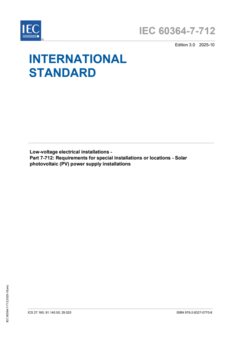 IEC 60364-7-712:2025 IEC 60364-7-712:2025 - Low-voltage electrical installations - Part 7-712: Requirements for special installations or locations - Solar photovoltaic (PV) power supply installations
Released:21. 10. 2025
Isbn:9782832707708