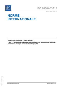 IEC 60364-7-712:2025 IEC 60364-7-712:2025 - Installations électriques à basse tension - Partie 7-712: Exigences applicables aux installations ou emplacements spéciaux - Installations d'énergie solaire photovoltaïque (PV)
Released:21. 10. 2025
Isbn:9782832707708 - Page 1 preview