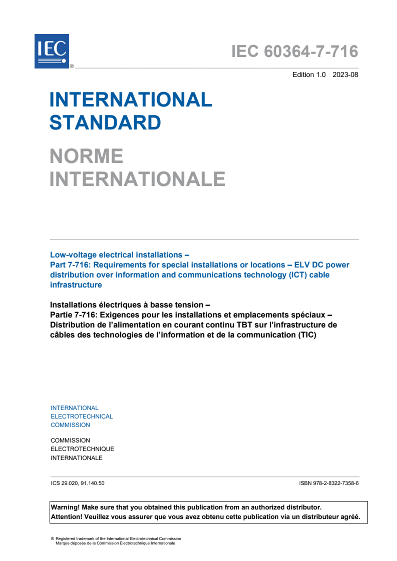 IEC 60364-7-716:2023 IEC 60364-7-716:2023 - Low-voltage electrical installations - Part 7-716: Requirements for special installations or locations – ELV DC power distribution over information and communications technology (ICT) cable infrastructure
Released:8/16/2023 - Page 3 preview