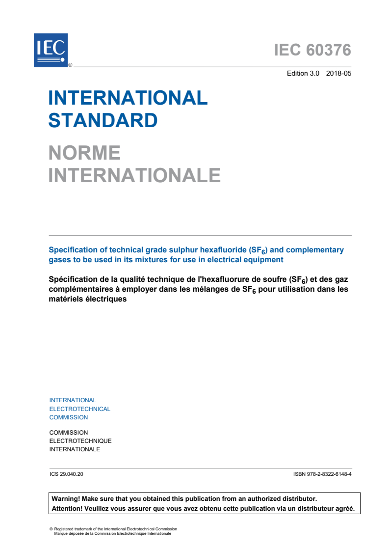 IEC 60376:2018 IEC 60376:2018 - Specification of technical grade sulphur hexafluoride (SF<sub>6</sub>) and complementary gases to be used in its mixtures for use in electrical equipment
Released:10/19/2018 - Page 3 preview