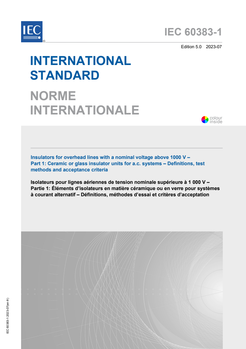 IEC 60383-1:2023 IEC 60383-1:2023 - Insulators for overhead lines with a nominal voltage above 1000 V - Part 1: Ceramic or glass insulator units for a.c. systems - Definitions, test methods and acceptance criteria
Released:7/7/2023 - Page 1 preview