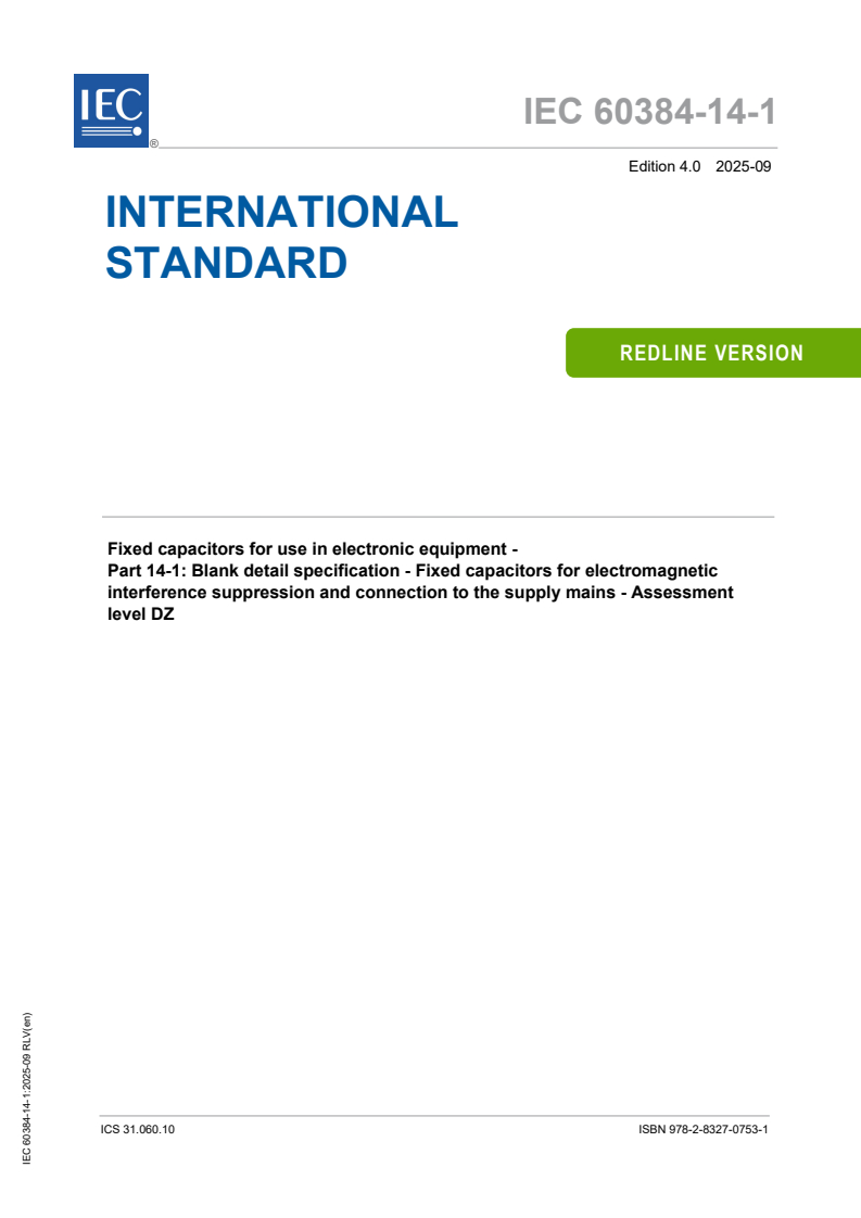 IEC 60384-14-1:2025 IEC 60384-14-1:2025 RLV - Fixed capacitors for use in electronic equipment - Part 14-1: Blank detail specification - Fixed capacitors for electromagnetic interference suppression and connection to the supply mains - Assessment level DZ
Released:26. 09. 2025
Isbn:9782832707531