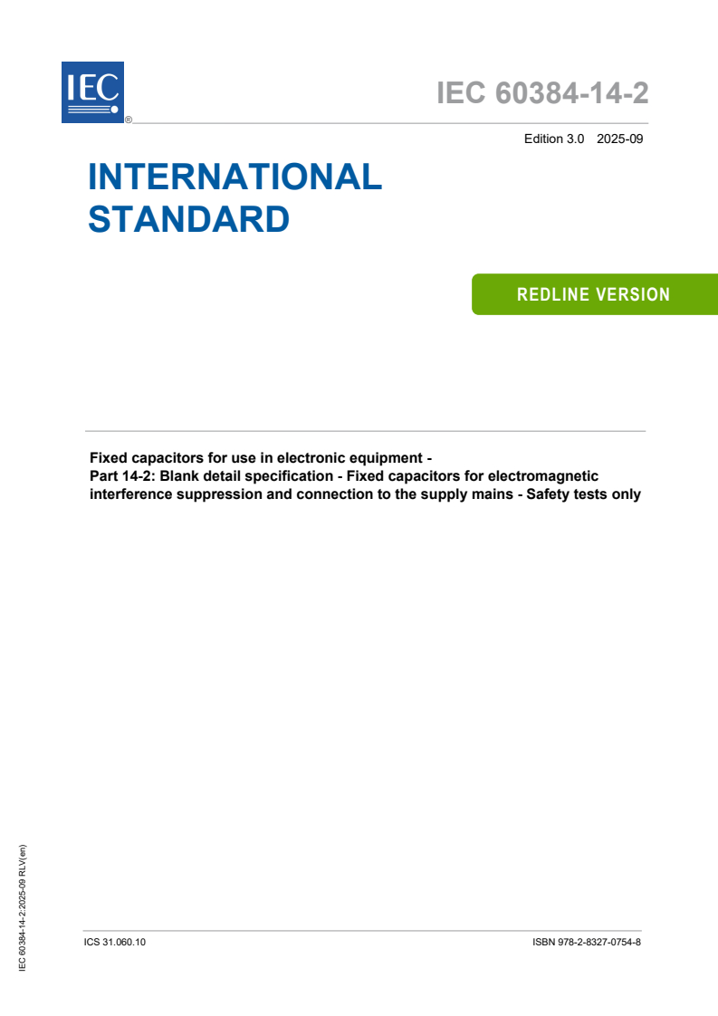 IEC 60384-14-2:2025 IEC 60384-14-2:2025 RLV - Fixed capacitors for use in electronic equipment - Part 14-2: Blank detail specification - Fixed capacitors for electromagnetic interference suppression and connection to the supply mains - Safety tests only
Released:26. 09. 2025
Isbn:9782832707548
