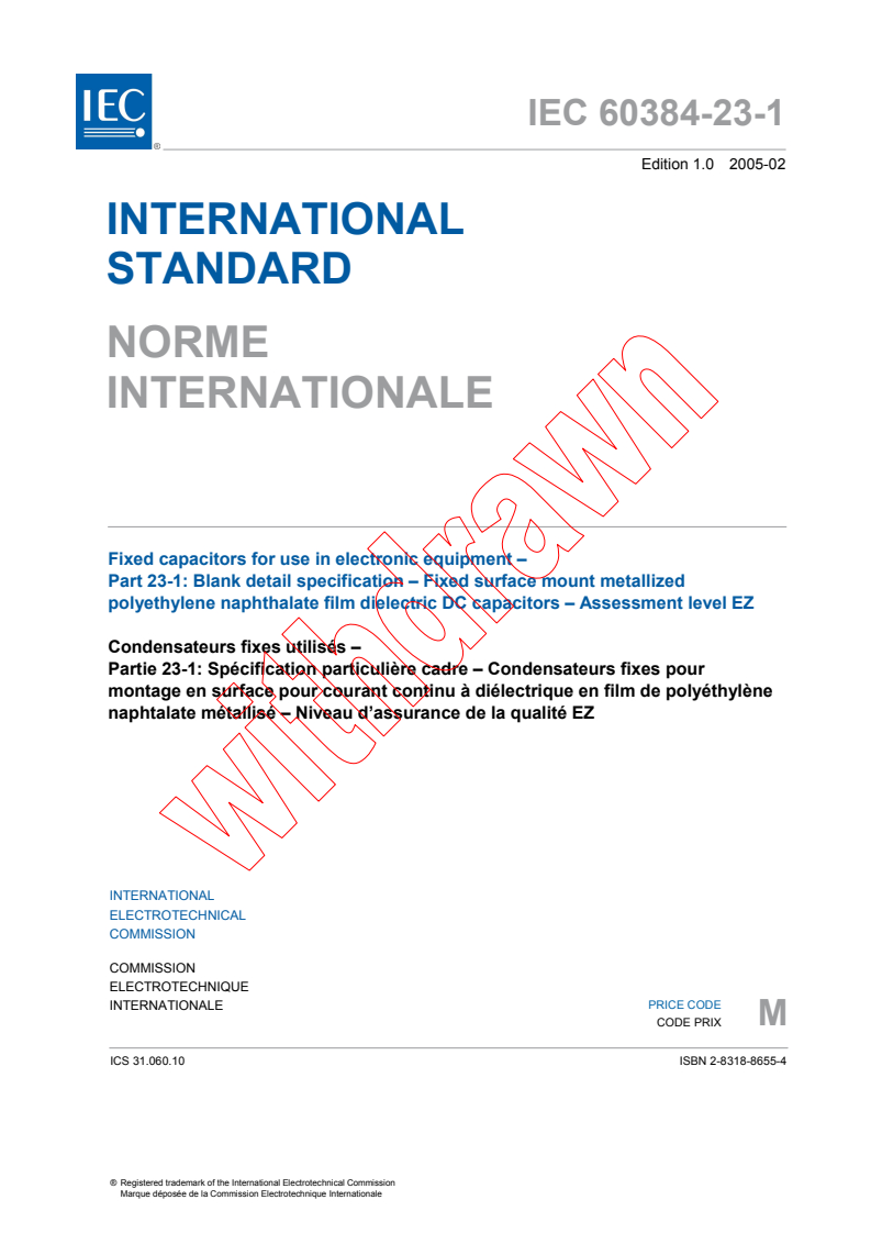 IEC 60384-23-1:2005 IEC 60384-23-1:2005 - Fixed capacitors for use in electronic equipment - Part 23-1: Blank detail specification - Fixed surface mount metallized polyethylene naphthalate film dielectric DC capacitors - Assessment level EZ - Page 3 preview