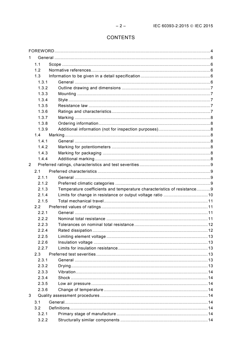 IEC 60393-2:2015 IEC 60393-2:2015 - Potentiometers for use in electronic equipment - Part 2: Sectional specification - Lead-screw actuated and rotary preset potentiometers
Released:12/14/2015 - Page 4 preview