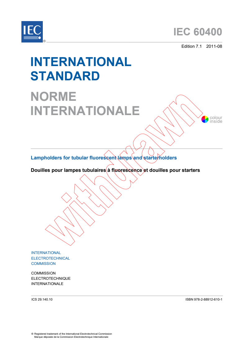 IEC 60400:2008 IEC 60400:2008+AMD1:2011 CSV - Lampholders for tubular fluorescent lamps and starterholders
Released:8/10/2011 - Page 3 preview