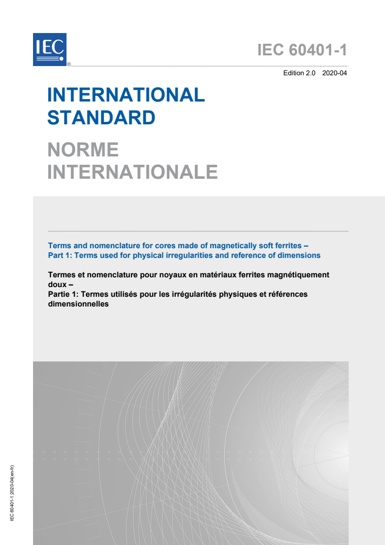 IEC 60401-1:2020 IEC 60401-1:2020 - Terms and nomenclature for cores made of magnetically soft ferrites - Part 1: Terms used for physical irregularities and reference of dimensions
Released:4/14/2020 - Page 1 preview
