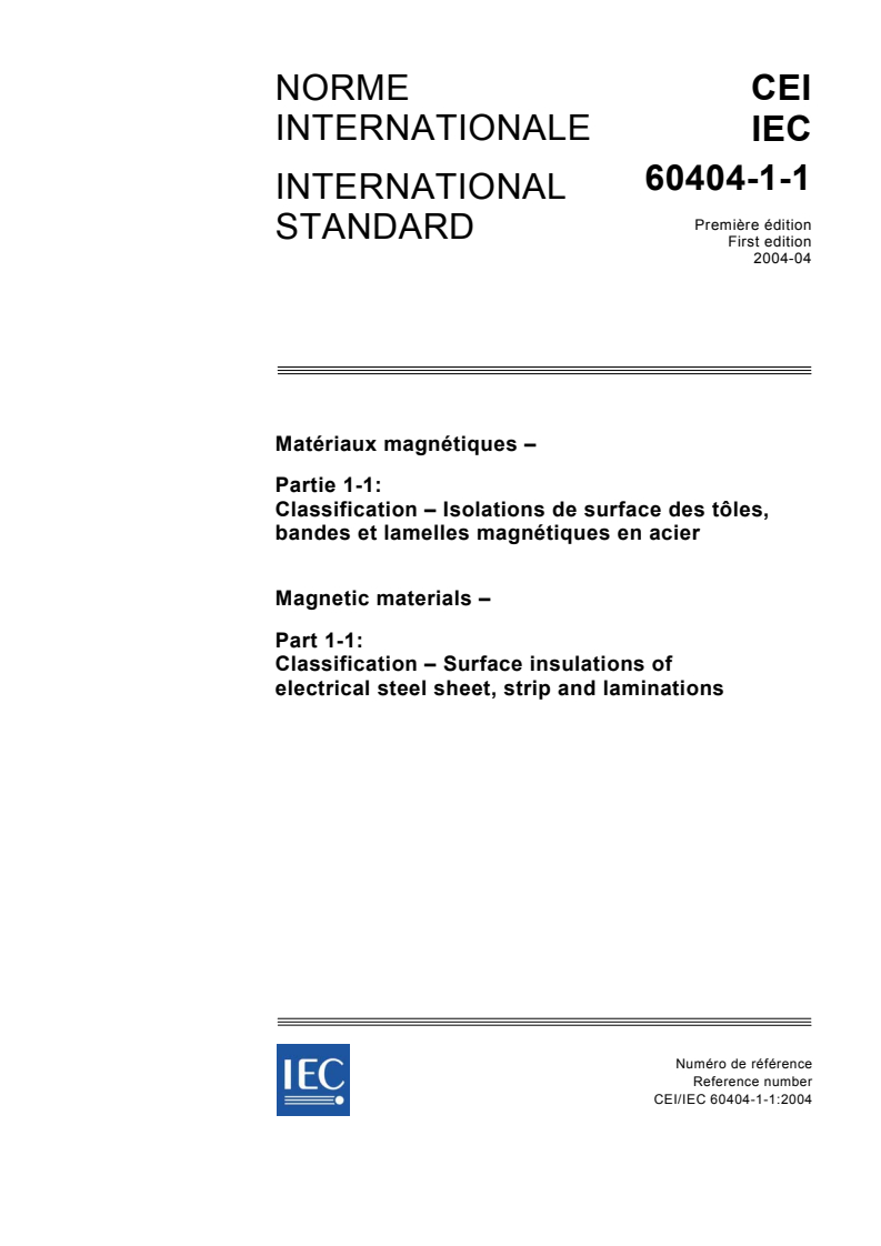 IEC 60404-1-1:2004 IEC 60404-1-1:2004 - Magnetic materials - Part 1-1: Classification - Surface insulations of electrical steel sheet, strip and laminations - Page 1 preview