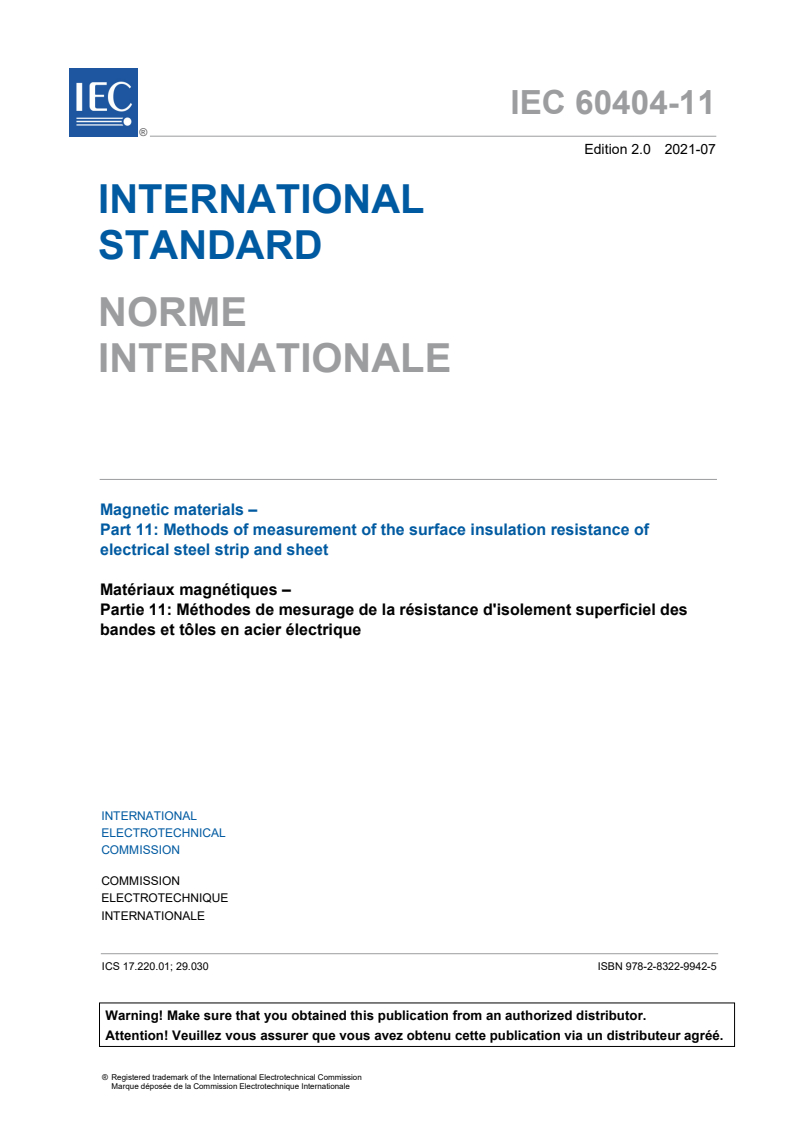 IEC 60404-11:2021 IEC 60404-11:2021 - Magnetic materials - Part 11: Methods of measurement of the surface insulation resistance of electrical steel strip and sheet
Released:7/8/2021 - Page 3 preview