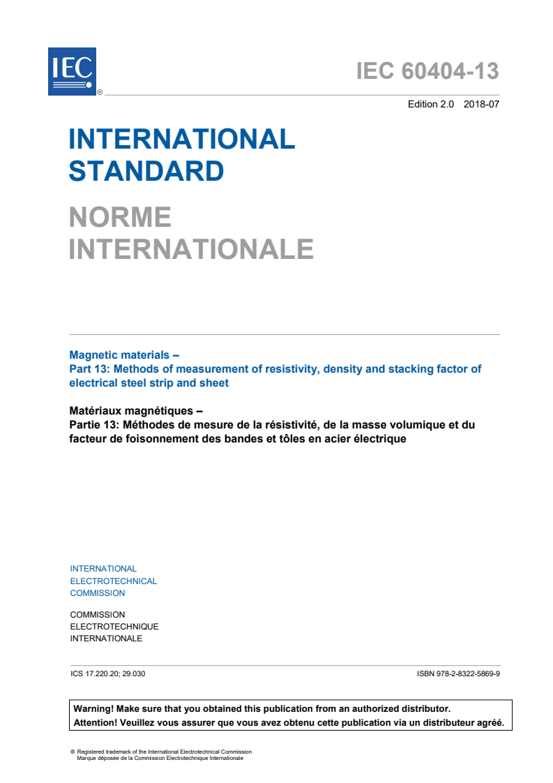 IEC 60404-13:2018 IEC 60404-13:2018 - Magnetic materials - Part 13: Methods of measurement of resistivity, density and stacking factor of electrical steel strip and sheet
Released:7/10/2018 - Page 3 preview