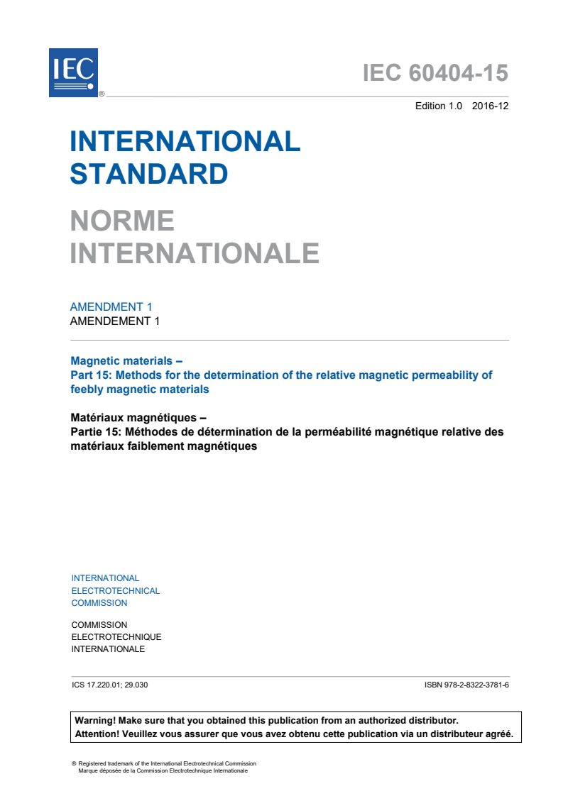 IEC 60404-15:2012/AMD1:2016 IEC 60404-15:2012/AMD1:2016 - Amendment 1 - Magnetic materials - Part 15: Methods for the determination of the relative magnetic permeability of feebly magnetic materials
Released:12/5/2016 - Page 3 preview