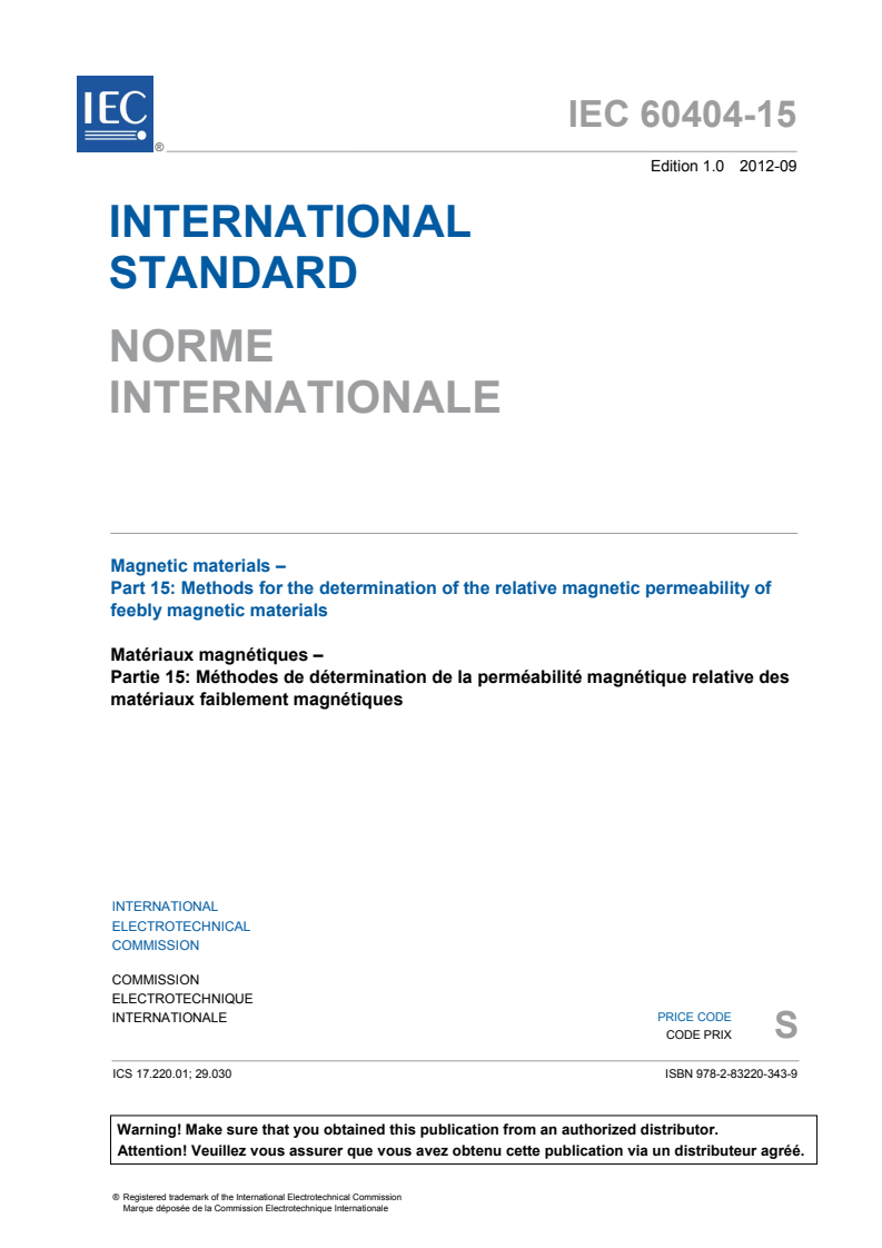IEC 60404-15:2012 IEC 60404-15:2012 - Magnetic materials - Part 15: Methods for the determination of the relative magnetic permeability of feebly magnetic materials
Released:9/18/2012 - Page 3 preview