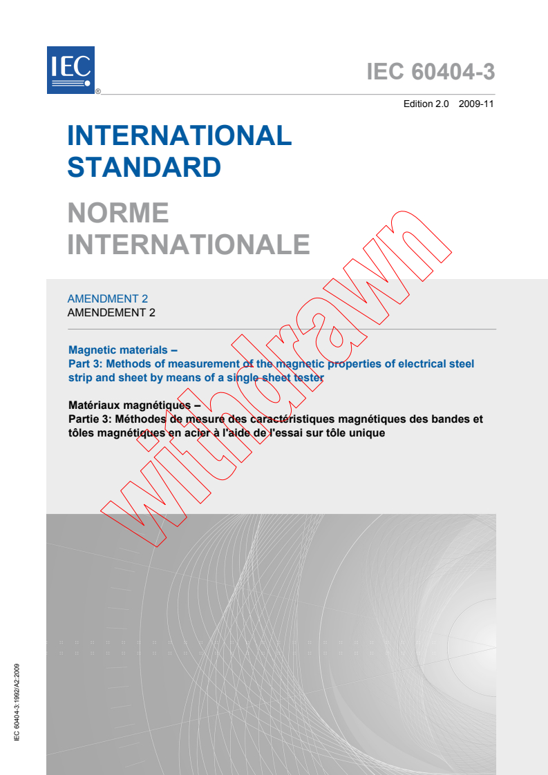 IEC 60404-3:1992/AMD2:2009 IEC 60404-3:1992/AMD2:2009 - Amendment 2 - Magnetic materials - Part 3: Methods of measurement of the magnetic properties of electrical steel strip and sheet by means of a single sheet tester - Page 1 preview
