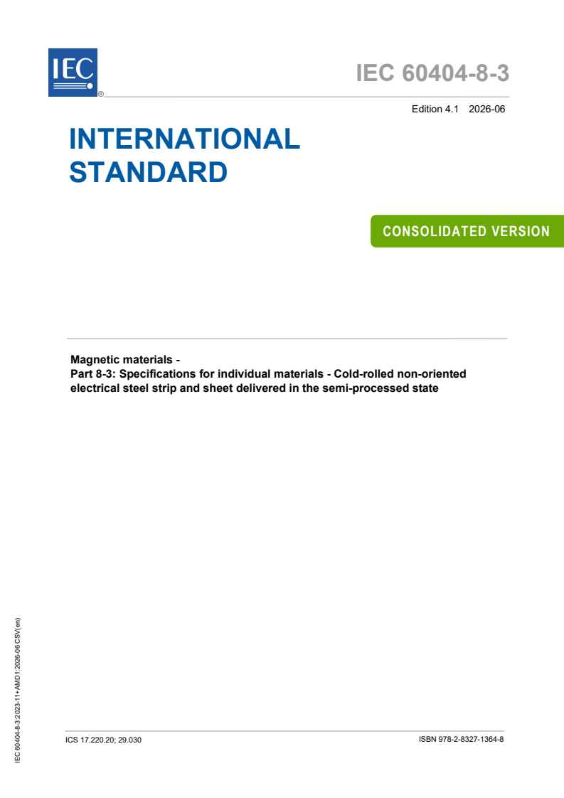 IEC 60404-8-3:2023 IEC 60404-8-3:2023+AMD1:2026 CSV - Magnetic materials - Part 8‑3: Specifications for individual materials - Cold-rolled non-oriented electrical steel strip and sheet delivered in the semi-processed state - Page 1 preview