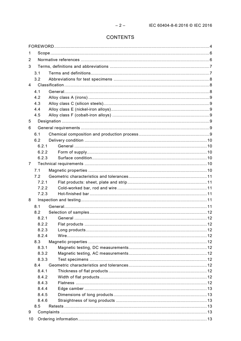 IEC 60404-8-6:2016 IEC 60404-8-6:2016 - Magnetic materials - Part 8-6: Specifications for individual materials - Soft magnetic metallic materials
Released:12/8/2016 - Page 4 preview