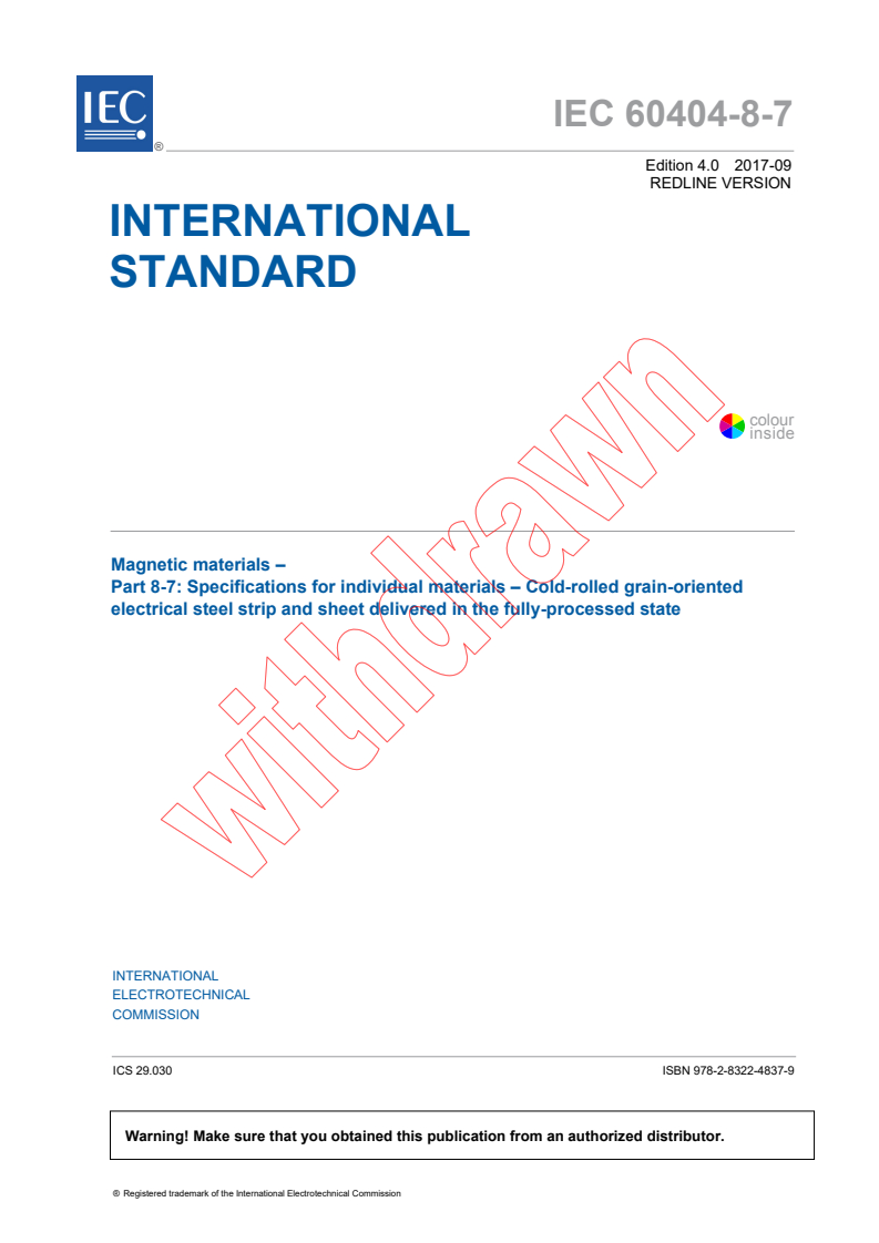 IEC 60404-8-7:2017 IEC 60404-8-7:2017 RLV - Magnetic materials - Part 8-7: Specifications for individual materials - Cold-rolled grain-oriented electrical steel strip and sheet delivered in the fully processed state
Released:9/15/2017 - Page 3 preview