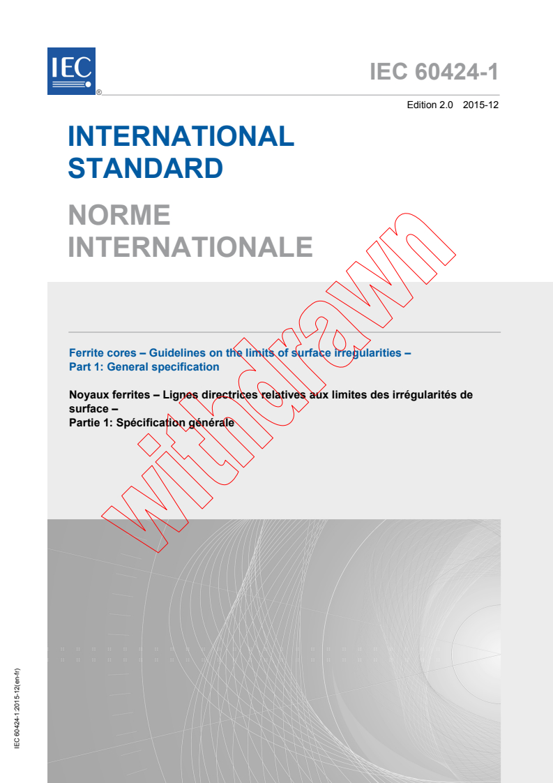 IEC 60424-1:2015 IEC 60424-1:2015 - Ferrite cores - Guidelines on the limits of surface irregularities - Part 1: General specification
Released:12/4/2015 - Page 1 preview