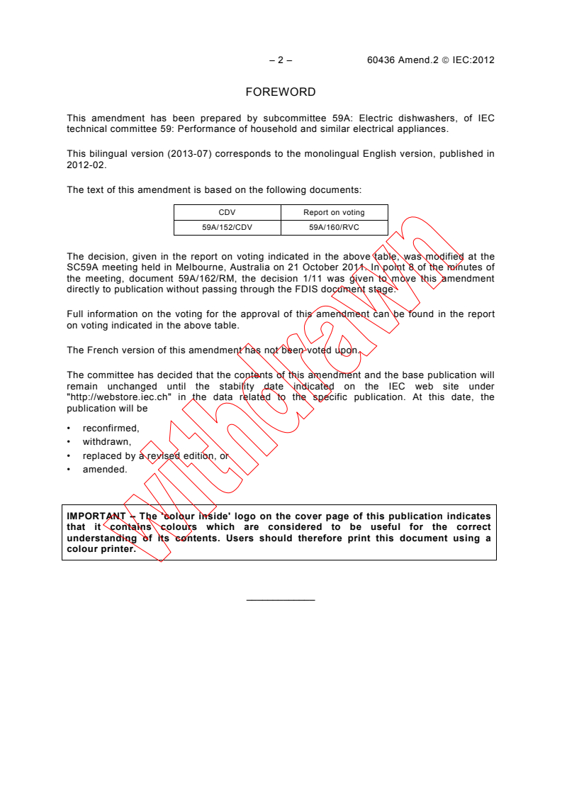 IEC 60436:2004/AMD2:2012 IEC 60436:2004/AMD2:2012 - Amendment 2 - Electric dishwashers for household use - Methods for measuring the performance
Released:2/23/2012 - Page 4 preview