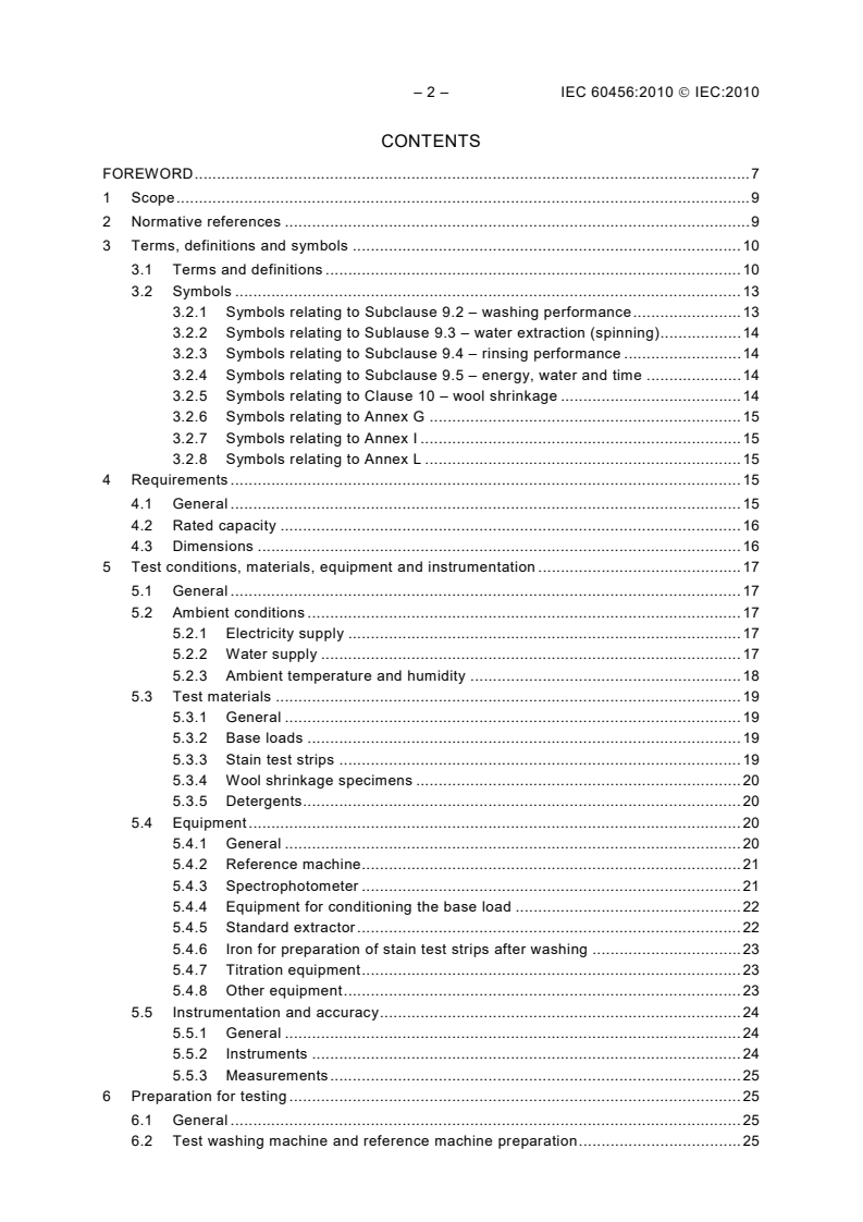 IEC 60456:2010 IEC 60456:2010 - Clothes washing machines for household use - Methods for measuring the performance
Released:2/11/2010 - Page 4 preview