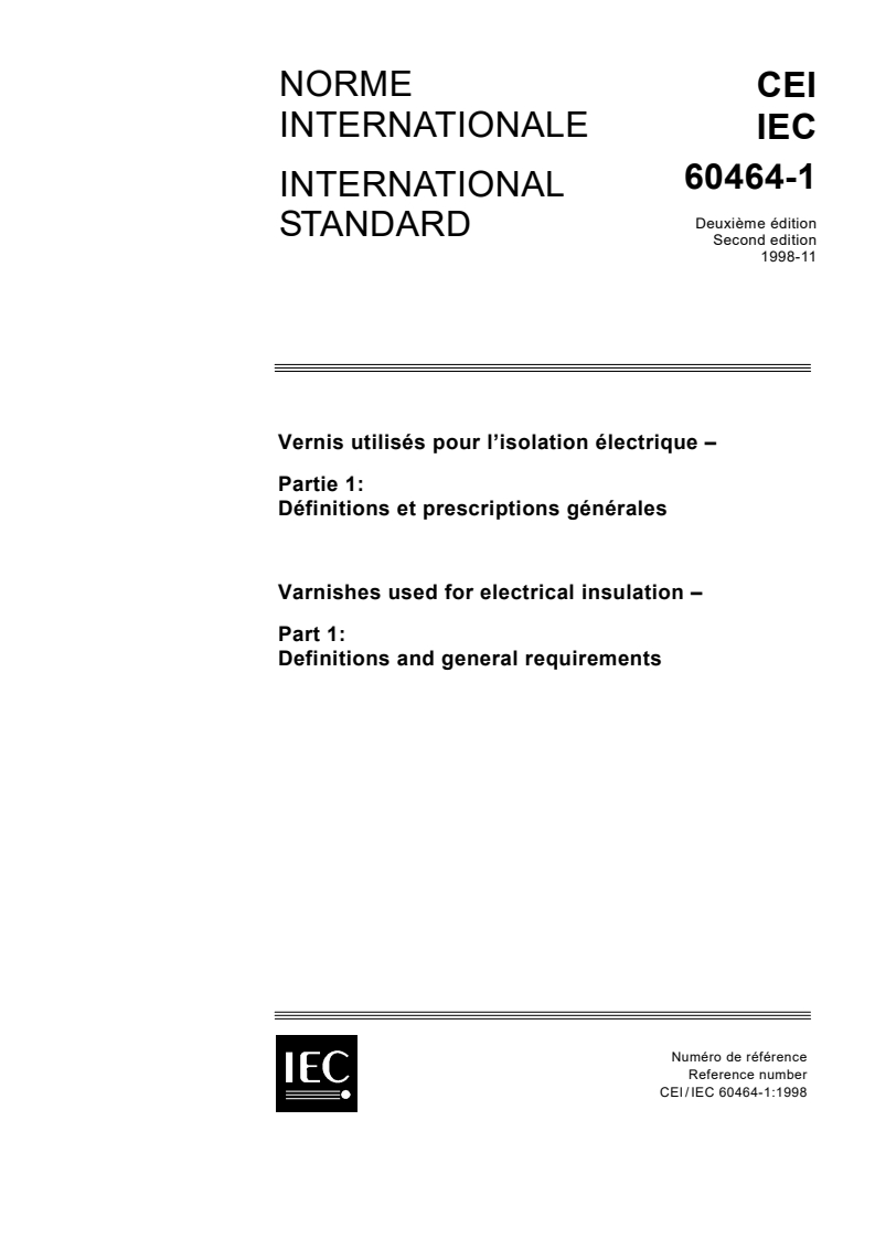 IEC 60464-1:1998 IEC 60464-1:1998 - Varnishes used for electrical insulation - Part 1: Definitions and general requirements - Page 1 preview