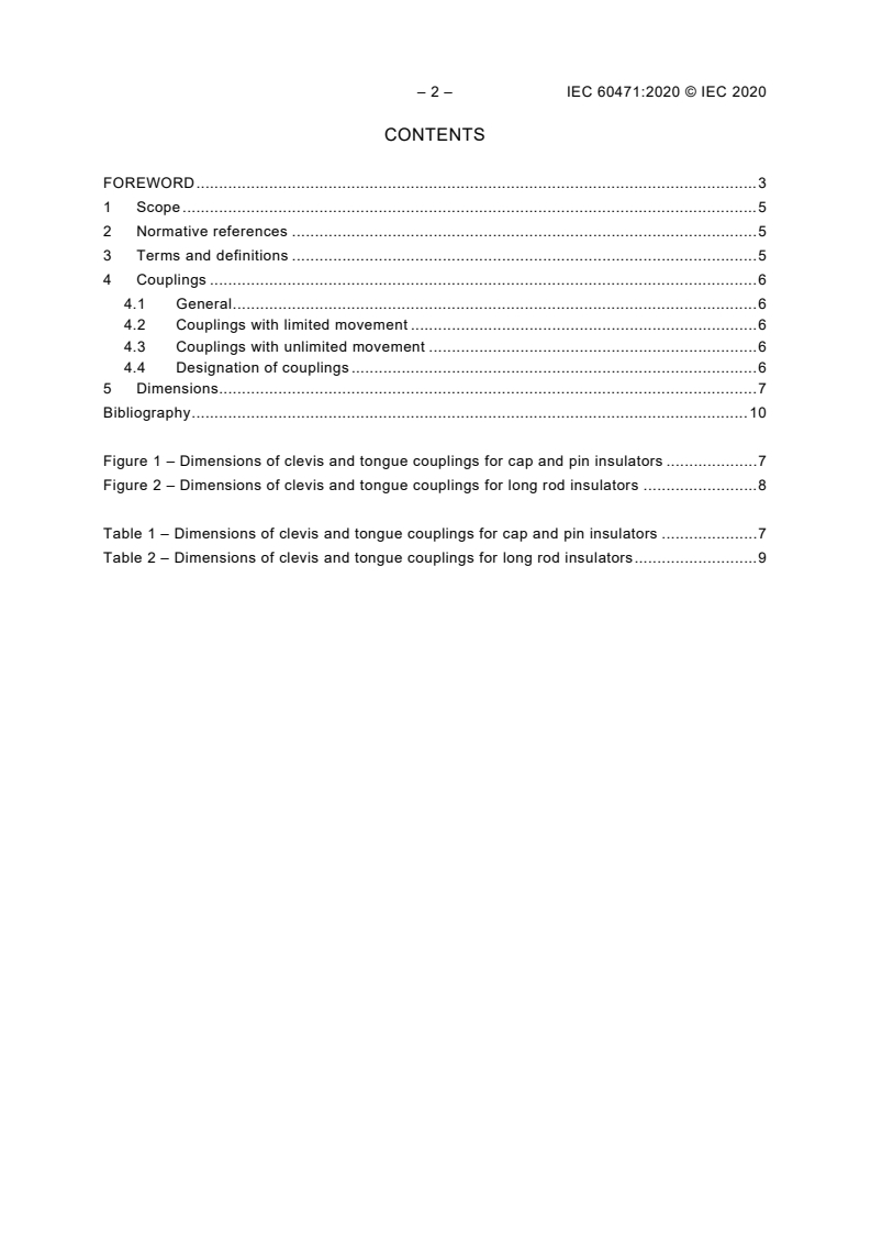 IEC 60471:2020 IEC 60471:2020 - Clevis and tongue couplings of string insulator units - Dimensions
Released:7/9/2020 - Page 4 preview
