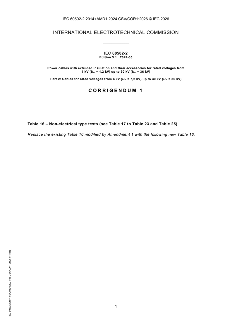 IEC 60502-2:2014 IEC 60502-2:2014+AMD1:2024 CSV/COR1:2026 - Corrigendum 1 - Power cables with extruded insulation and their accessories for rated voltages from 1 kV (Um = 1,2 kV) up to 30 kV (Um = 36 kV) - Part 2: Cables for rated voltages from 6 kV (Um = 7,2 kV) up to 30 kV (Um = 36 kV) - Page 1 preview