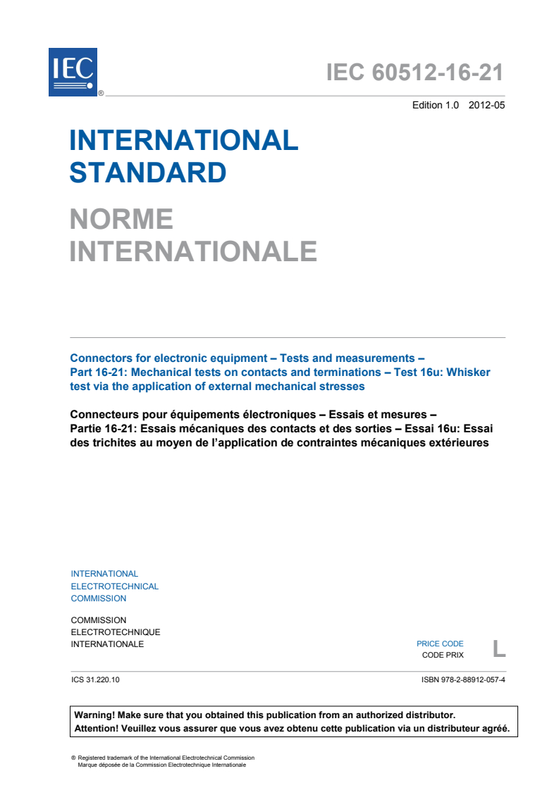 IEC 60512-16-21:2012 IEC 60512-16-21:2012 - Connectors for electronic equipment - Tests and measurements - Part 16-21: Mechanical tests on contacts and terminations - Test 16u: Whisker test via the application of external mechanical stresses - Page 3 preview