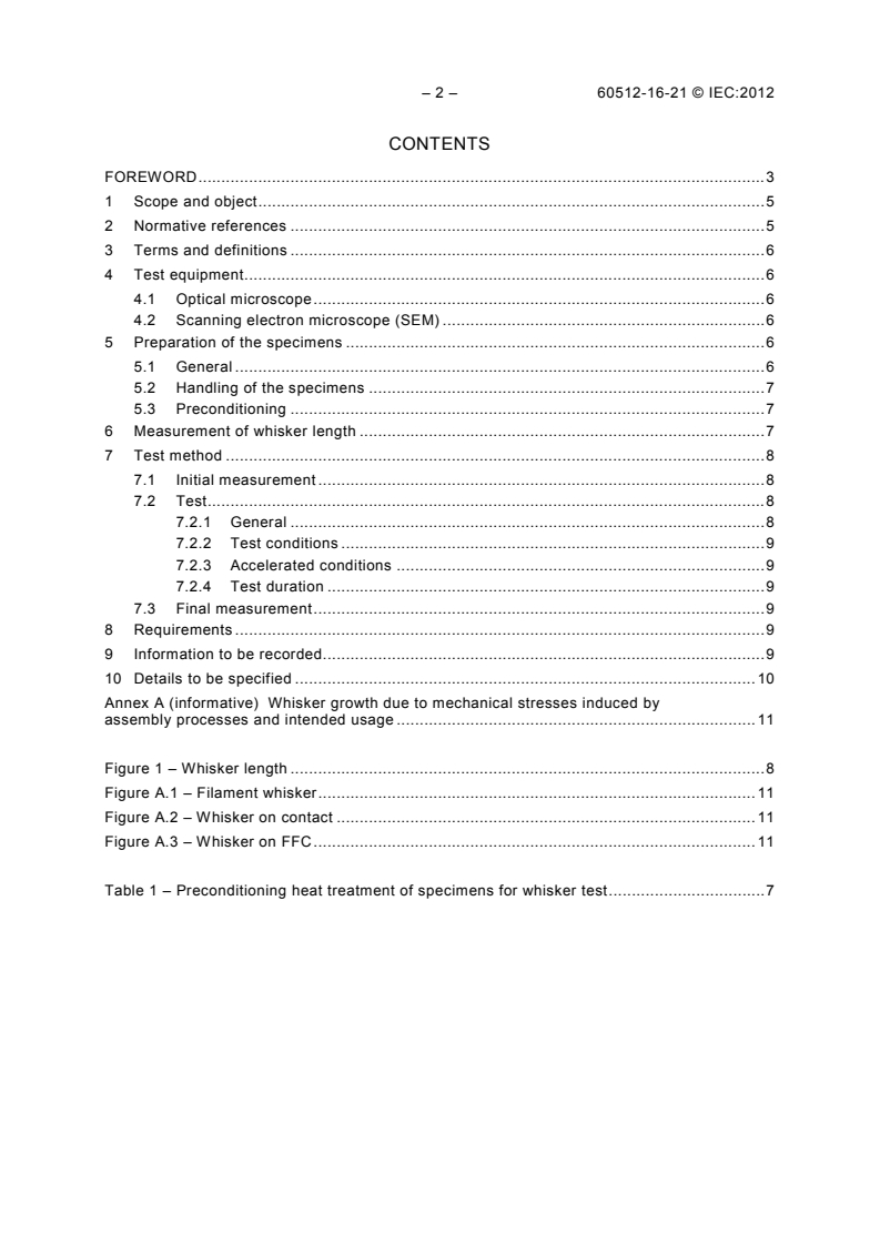 IEC 60512-16-21:2012 IEC 60512-16-21:2012 - Connectors for electronic equipment - Tests and measurements - Part 16-21: Mechanical tests on contacts and terminations - Test 16u: Whisker test via the application of external mechanical stresses - Page 4 preview