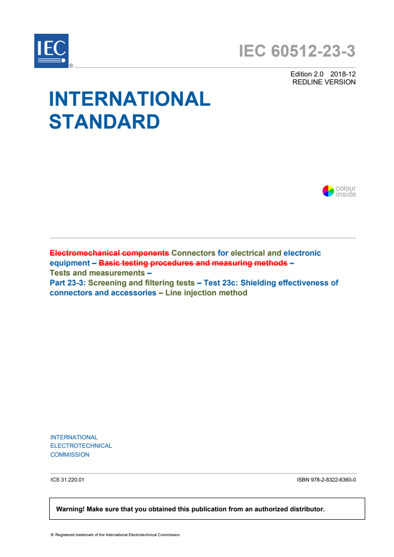 IEC 60512-23-3:2018 IEC 60512-23-3:2018 RLV - Connectors for electrical and electronic equipment - Tests and measurements - Part 23-3: Screening and filtering tests - Test 23c: Shielding effectiveness of connectors and accessories - Line injection method
Released:12/14/2018 - Page 3 preview