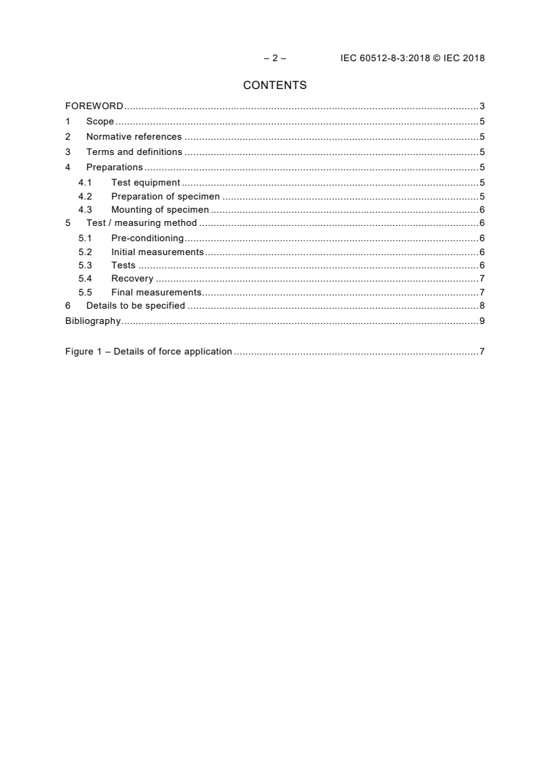 IEC 60512-8-3:2018 IEC 60512-8-3:2018 - Connectors for electrical and electronic equipment - Tests and measurements - Part 8-3: Static load tests (fixed connectors) - Test 8c: Robustness of actuating lever
Released:1/12/2018 - Page 4 preview