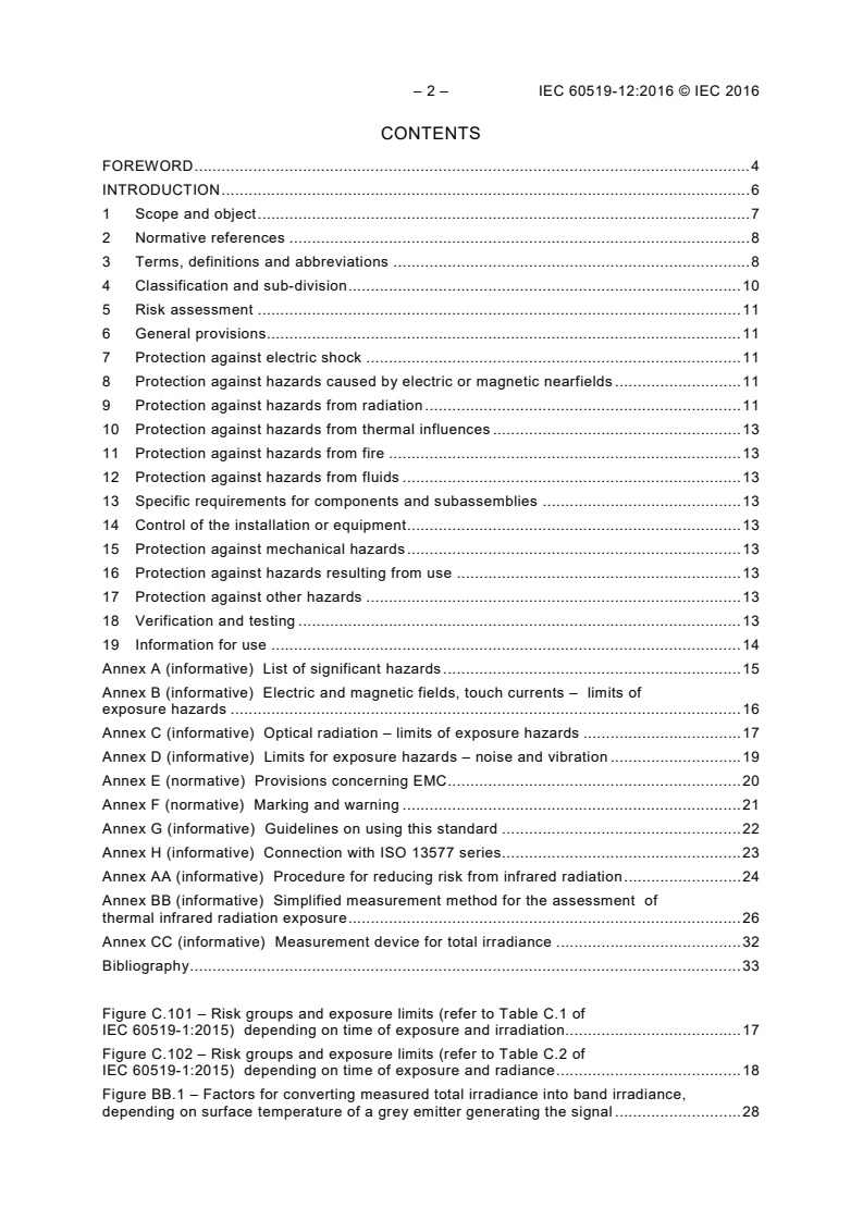 IEC 60519-12:2016 IEC 60519-12:2016 - Safety in installations for electroheating and electromagnetic processing - Part 12: Particular requirements for infrared electroheating
Released:12/15/2016 - Page 4 preview